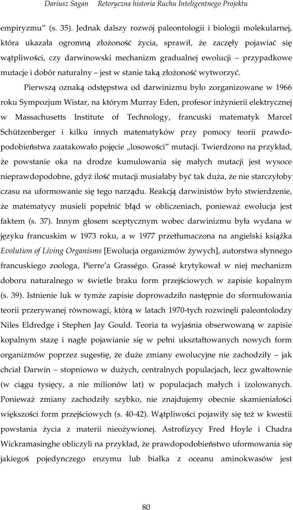 i dobór naturalny jest w stanie tak złoono wytworzy.
