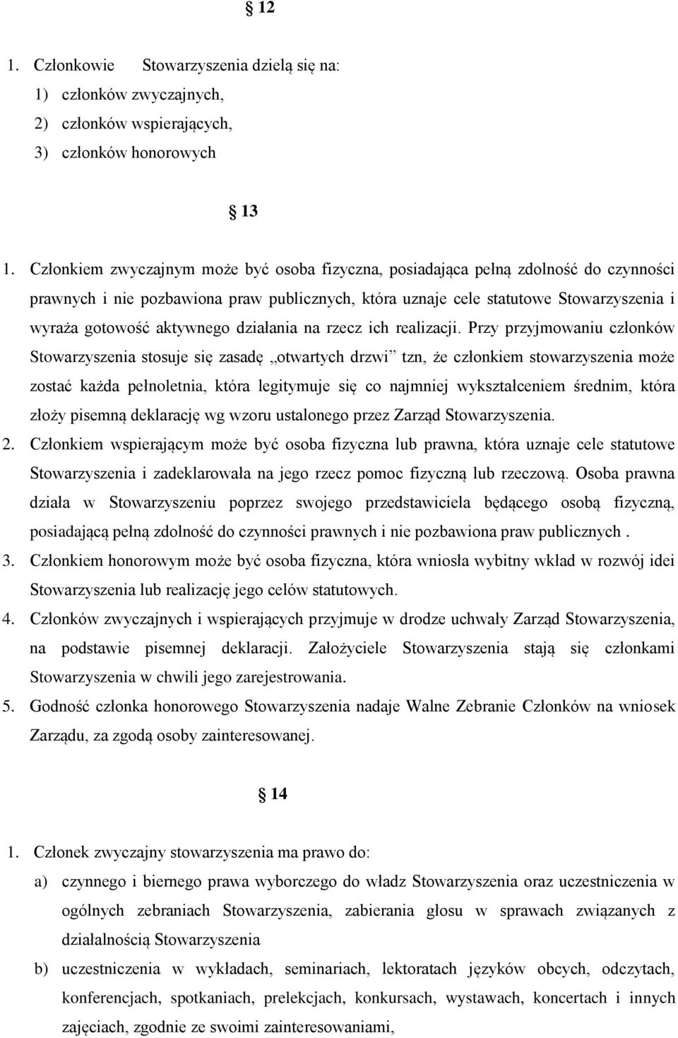 aktywnego działania na rzecz ich realizacji.