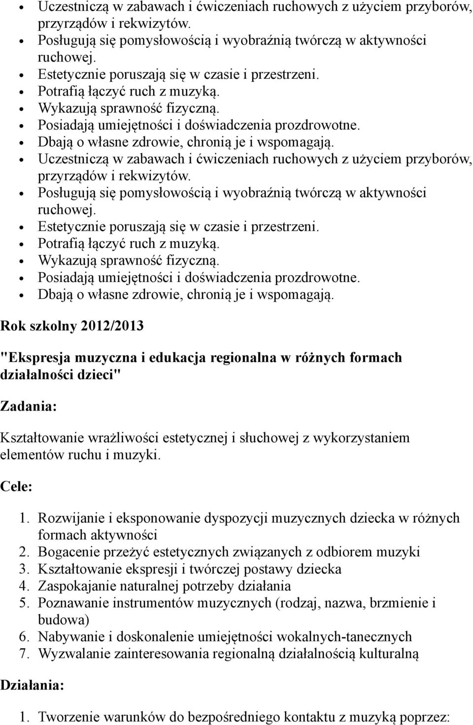 Dbają o własne zdrowie, chronią je i wspomagają.   Dbają o własne zdrowie, chronią je i wspomagają.