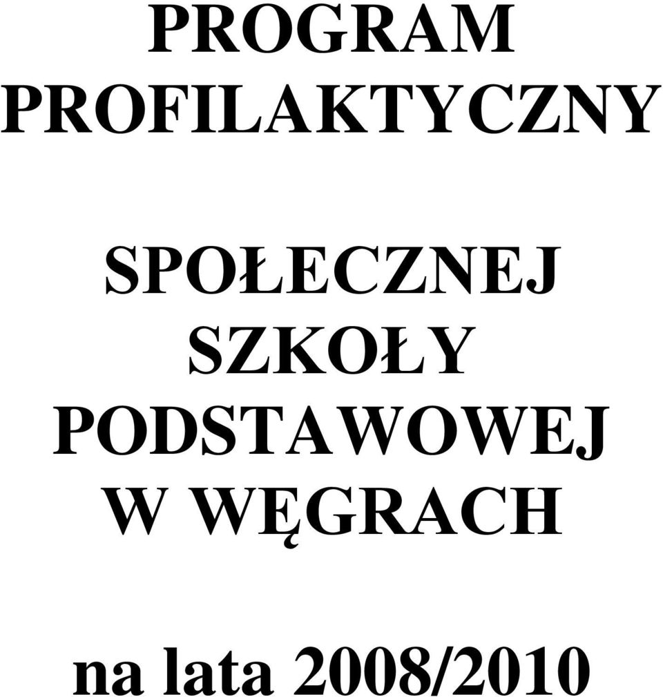 SPOŁECZNEJ SZKOŁY