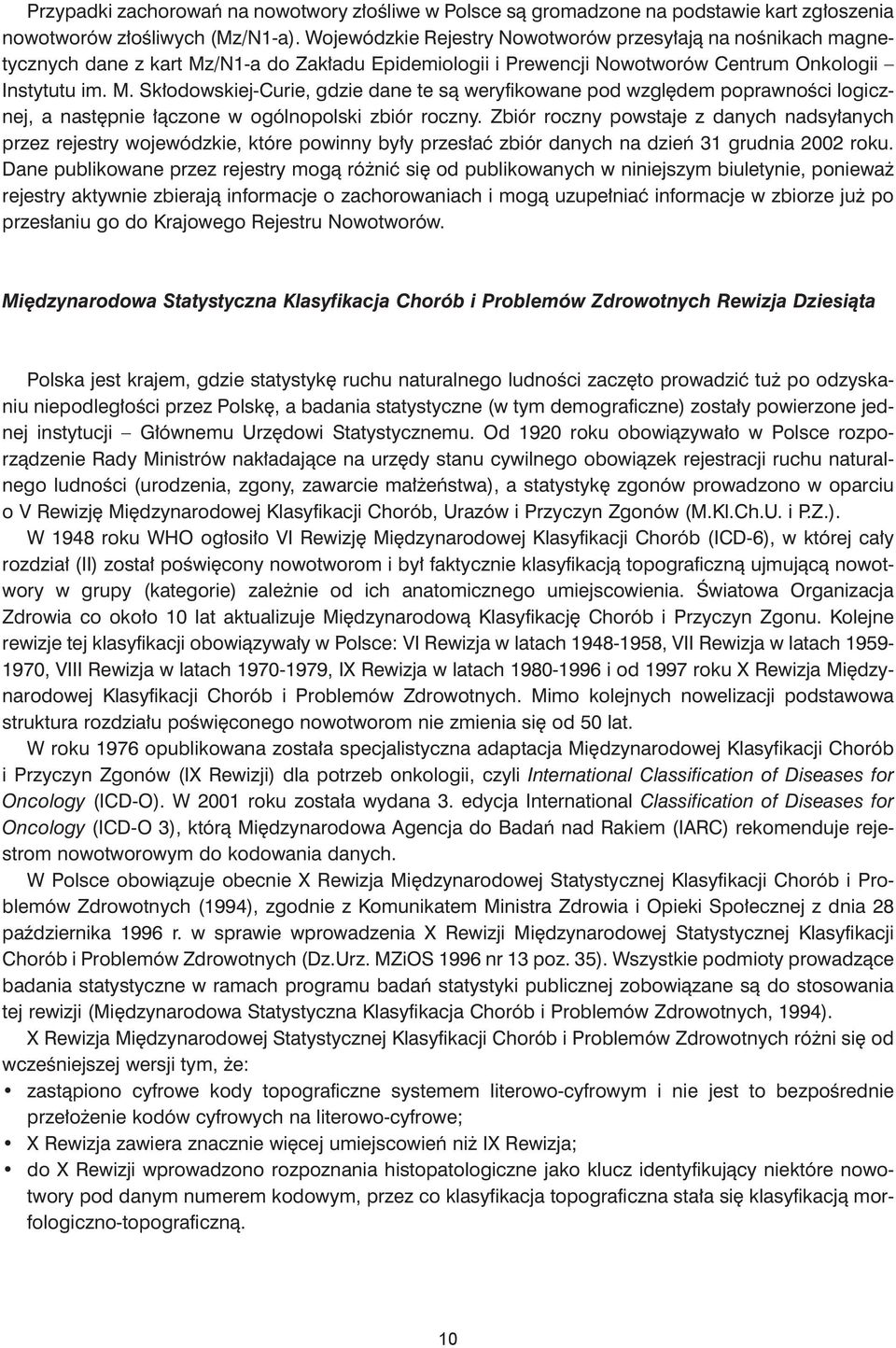 /N1-a do Zak³adu Epidemiologii i Prewencji Nowotworów Centrum Onkologii Instytutu im. M.