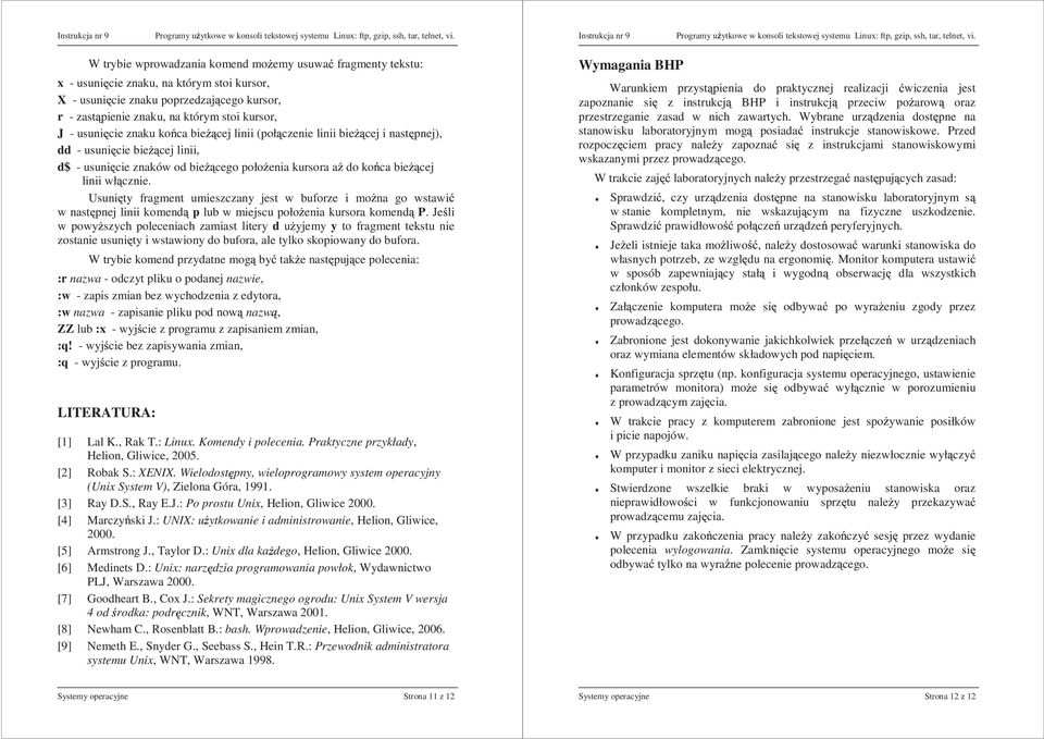 Usuni ty fragment umieszczany jest w buforze i mo na go wstawi w nast pnej linii komend p lub w miejscu poło enia kursora komend P.