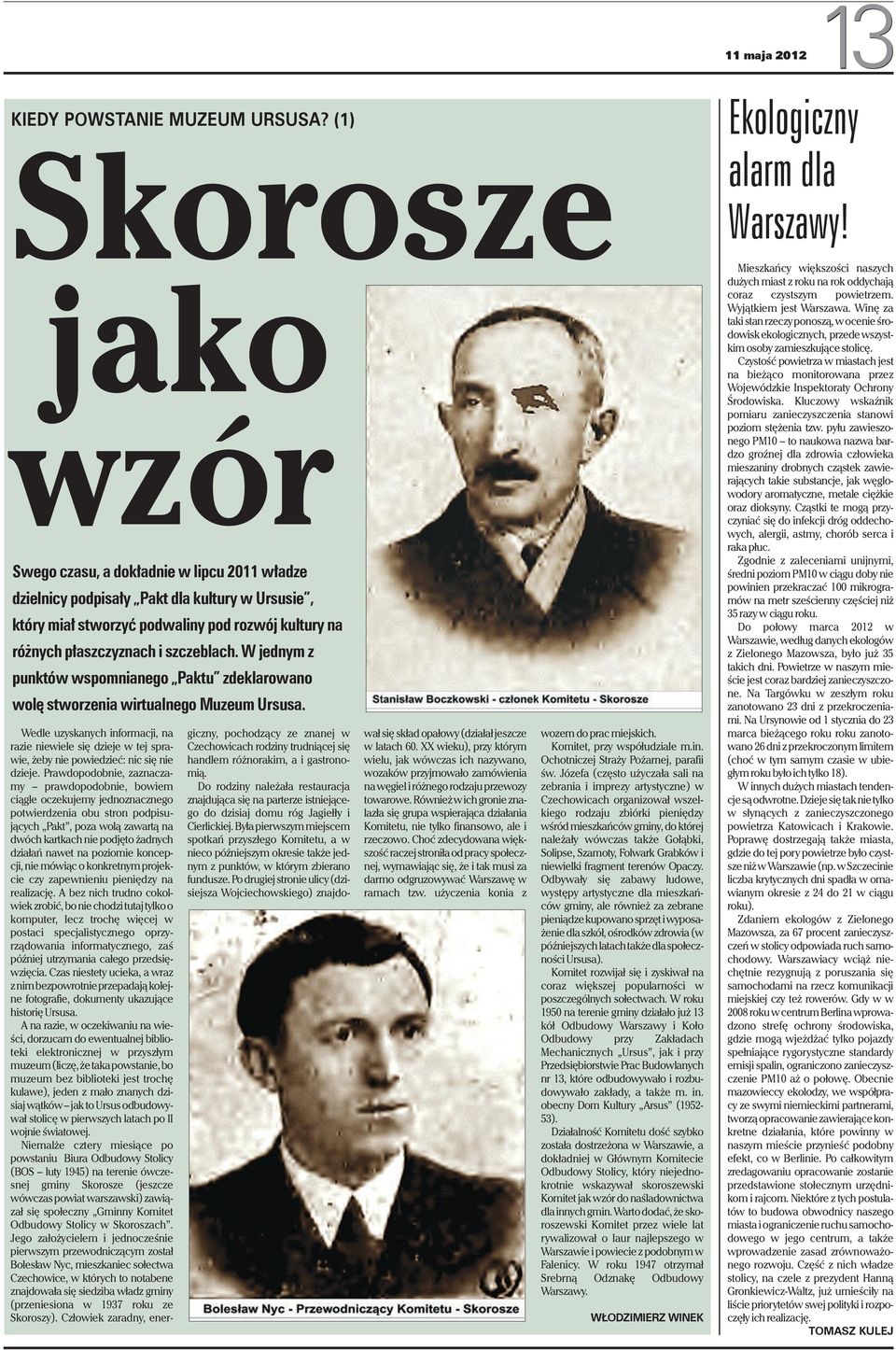 szczeblach. W jednym z punktów wspomnianego Paktu zdeklarowano wolę stworzenia wirtualnego Muzeum Ursusa.