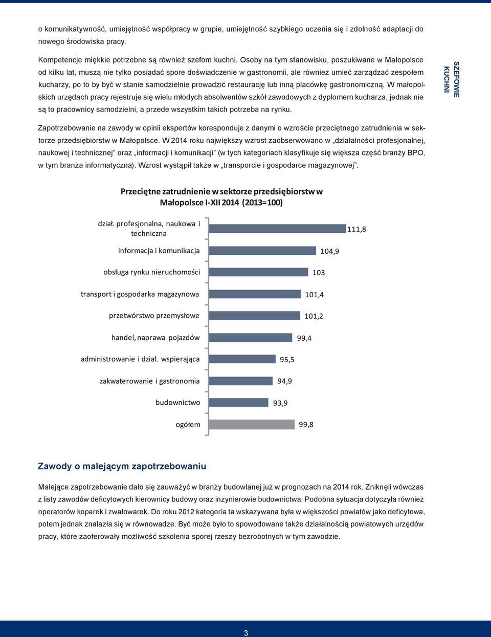 samodzielnie prowadzić restaurację lub inną placówkę gastronomiczną.