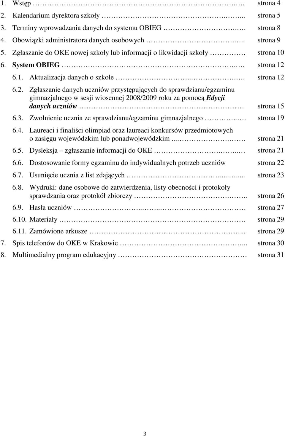 6.1. Aktualizacja danych o szkole.... strona 12 