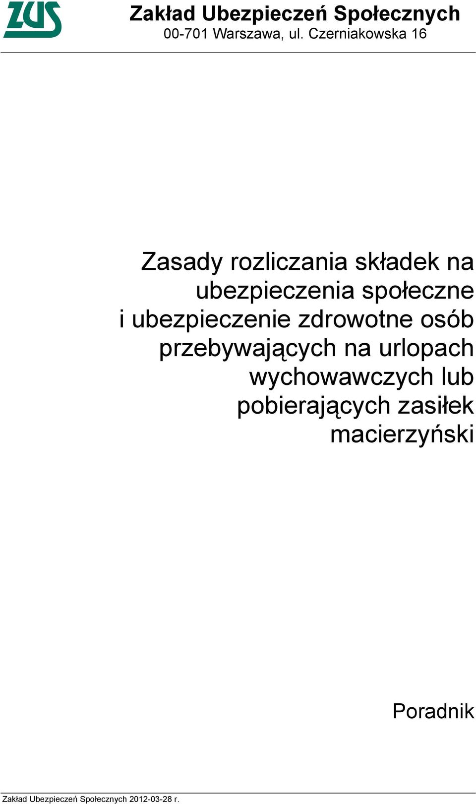 i ubezpieczenie zdrowotne osób przebywających na urlopach wychowawczych