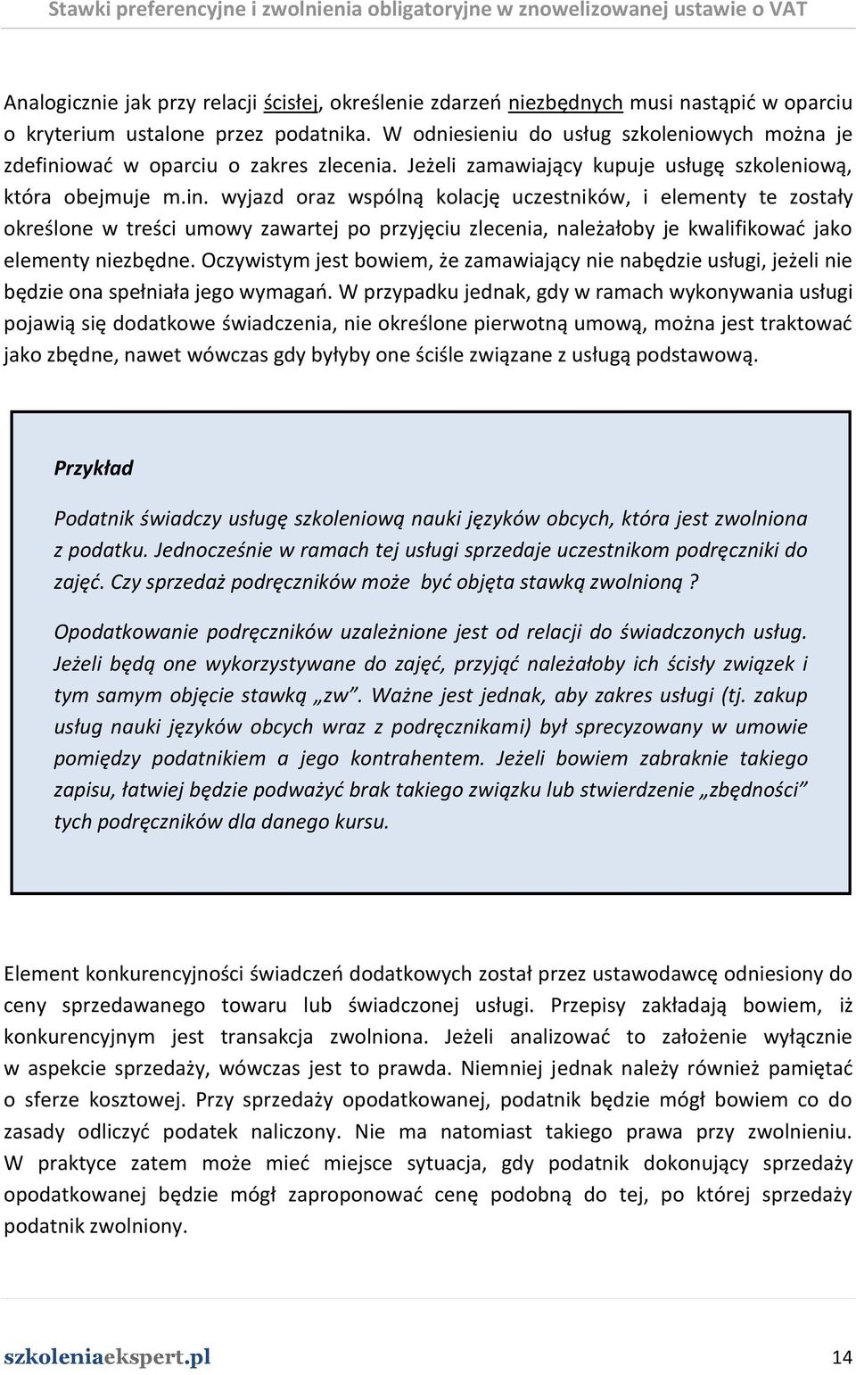 owad w oparciu o zakres zlecenia. Jeżeli zamawiający kupuje usługę szkoleniową, która obejmuje m.in.