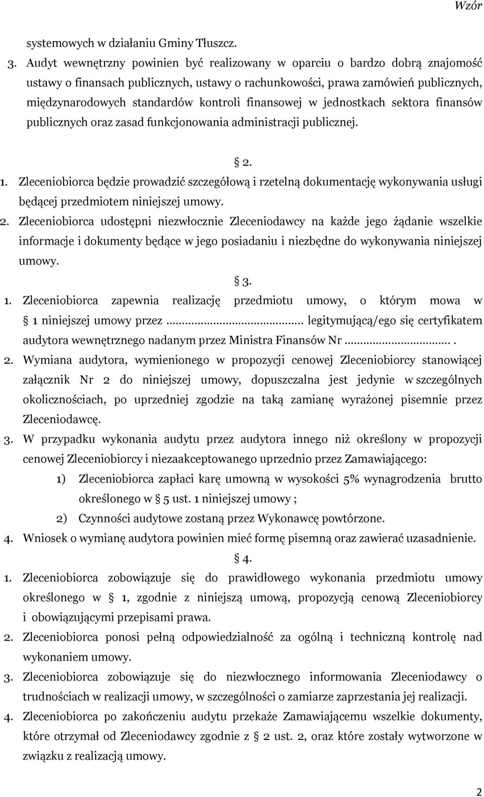 finansowej w jednostkach sektora finansów publicznych oraz zasad funkcjonowania administracji publicznej. 2. 1.