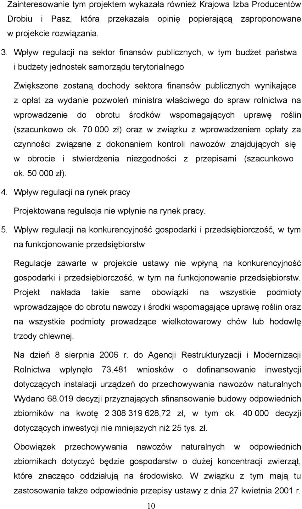 pozwoleń ministra właściwego do spraw rolnictwa na wprowadzenie do obrotu środków wspomagających uprawę roślin (szacunkowo ok.