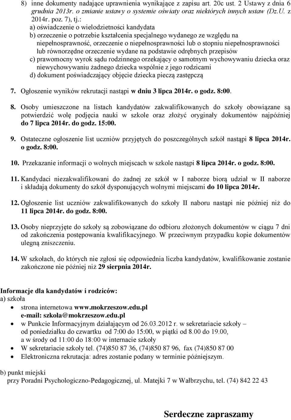 niepełnosprawności lub równorzędne orzeczenie wydane na podstawie odrębnych przepisów c) prawomocny wyrok sądu rodzinnego orzekający o samotnym wychowywaniu dziecka oraz niewychowywaniu żadnego