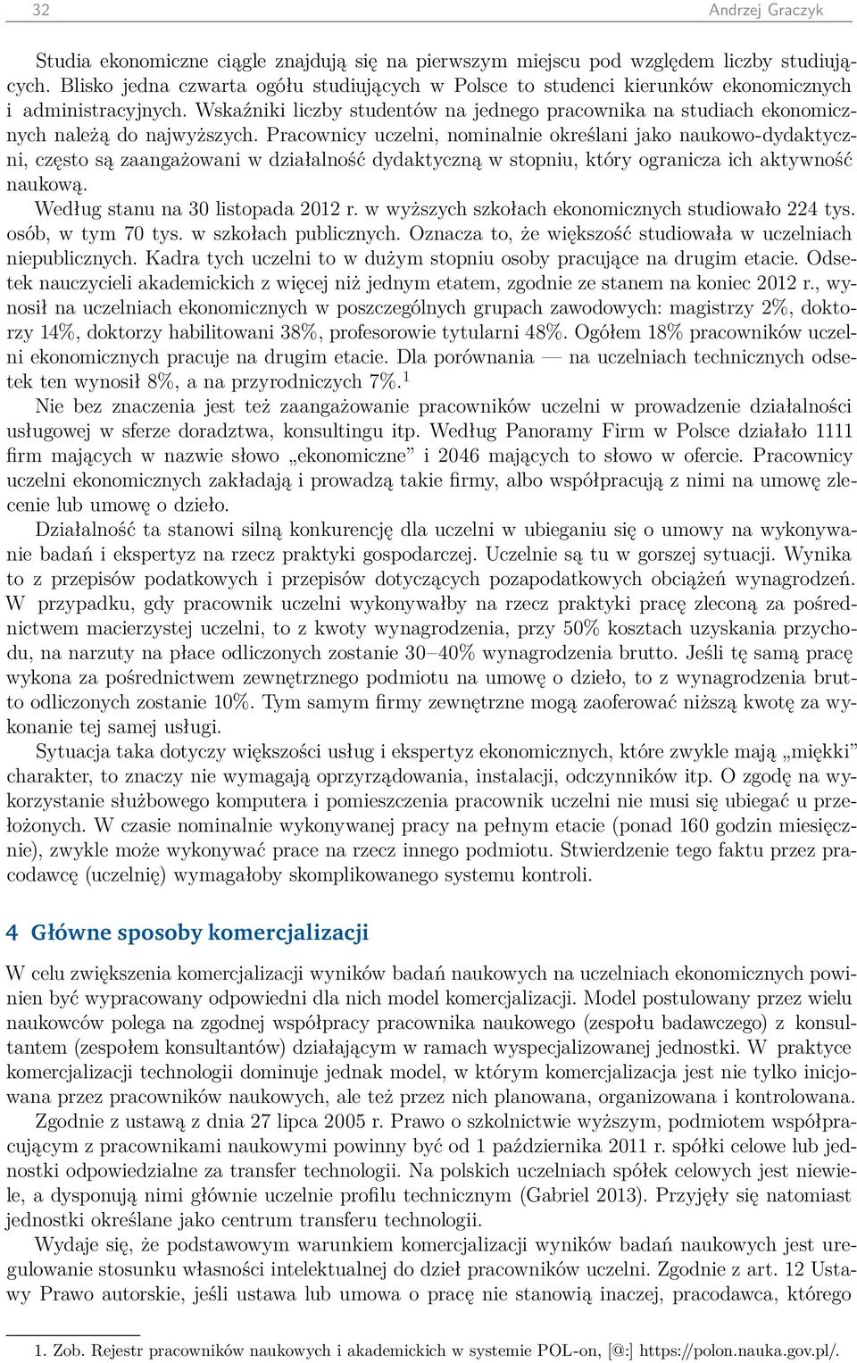 Wskaźniki liczby studentów na jednego pracownika na studiach ekonomicznych należą do najwyższych.