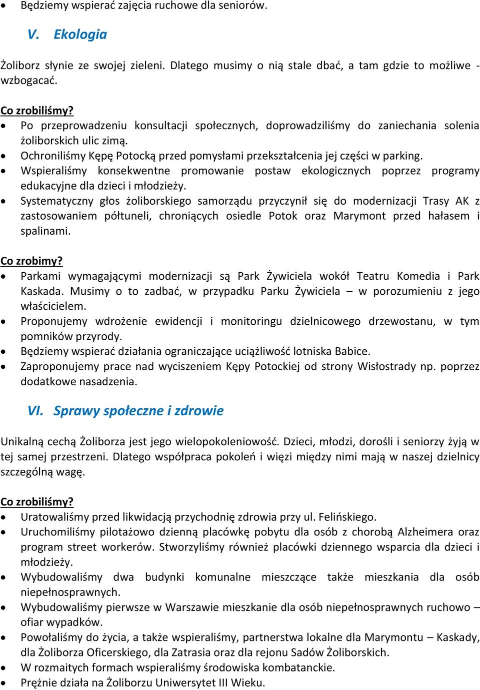 Wspieraliśmy konsekwentne promowanie postaw ekologicznych poprzez programy edukacyjne dla dzieci i młodzieży.