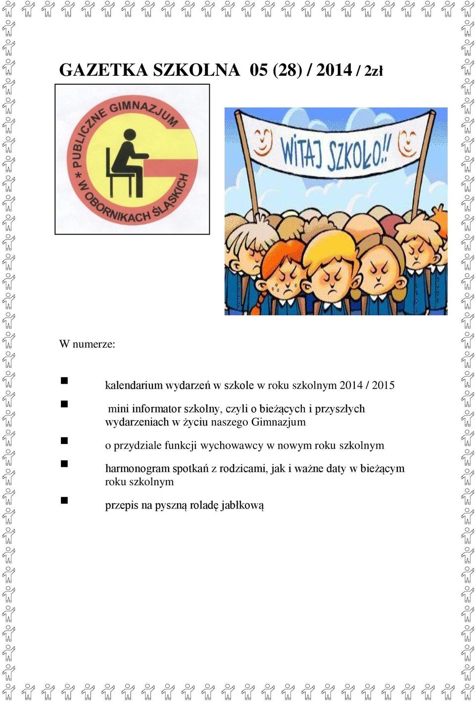 w życiu naszego Gimnazjum o przydziale funkcji wychowawcy w nowym roku szkolnym