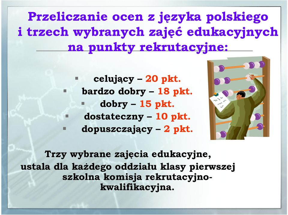 dostateczny 10 pkt. dopuszczający 2 pkt.