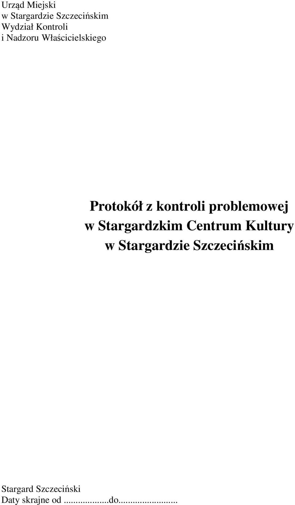kontroli problemowej w Stargardzkim Centrum Kultury w