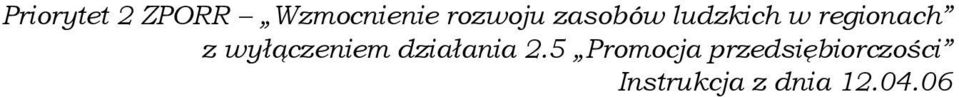wyłączeniem działania 2.