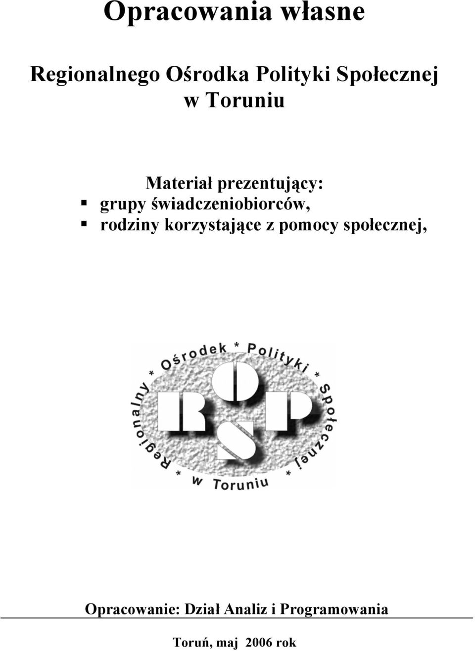 świadczeniobiorców, rodziny korzystające z pomocy
