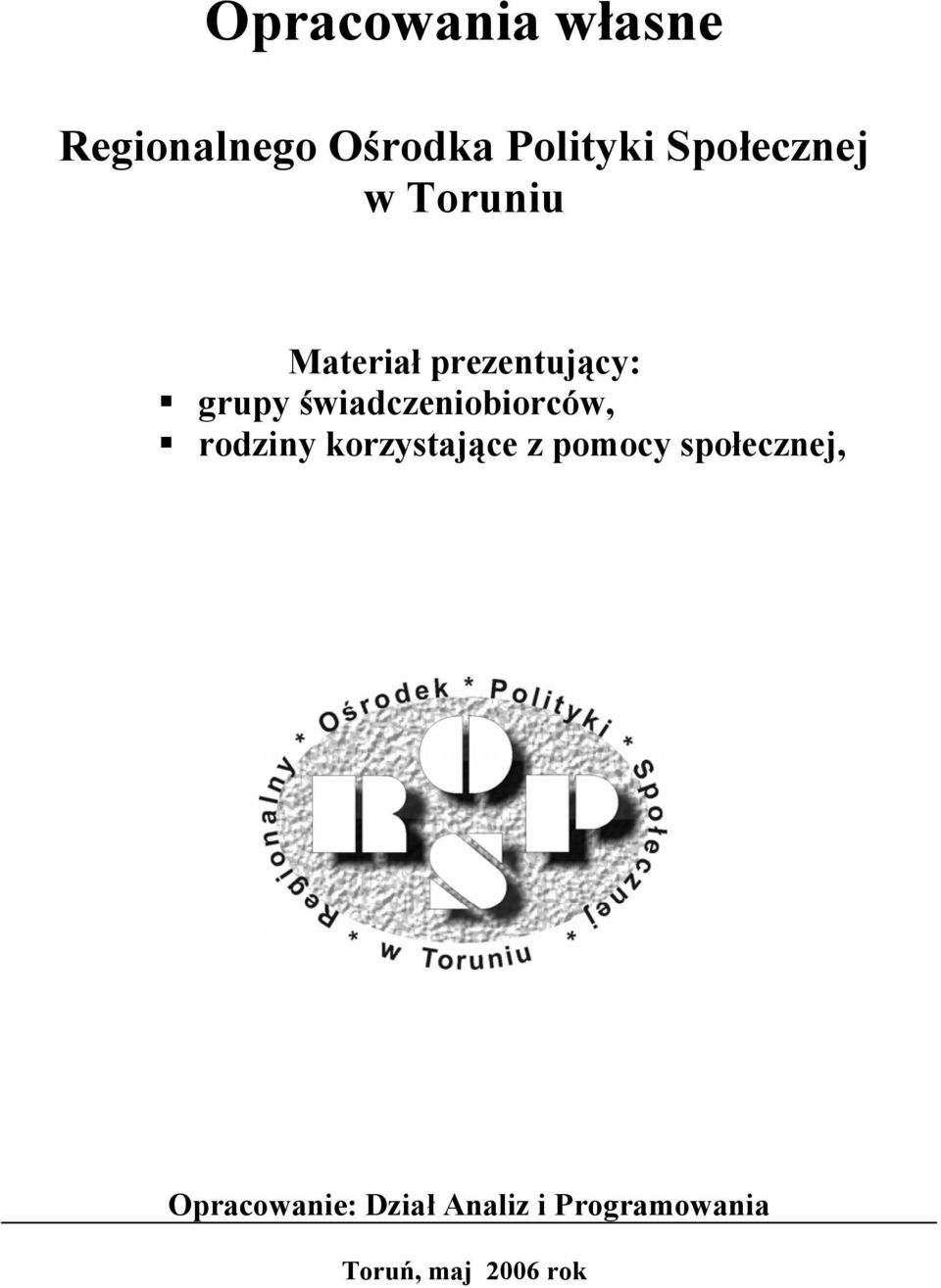 świadczeniobiorców, rodziny korzystające z pomocy