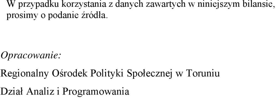 Opracowanie: Regionalny Ośrodek Polityki