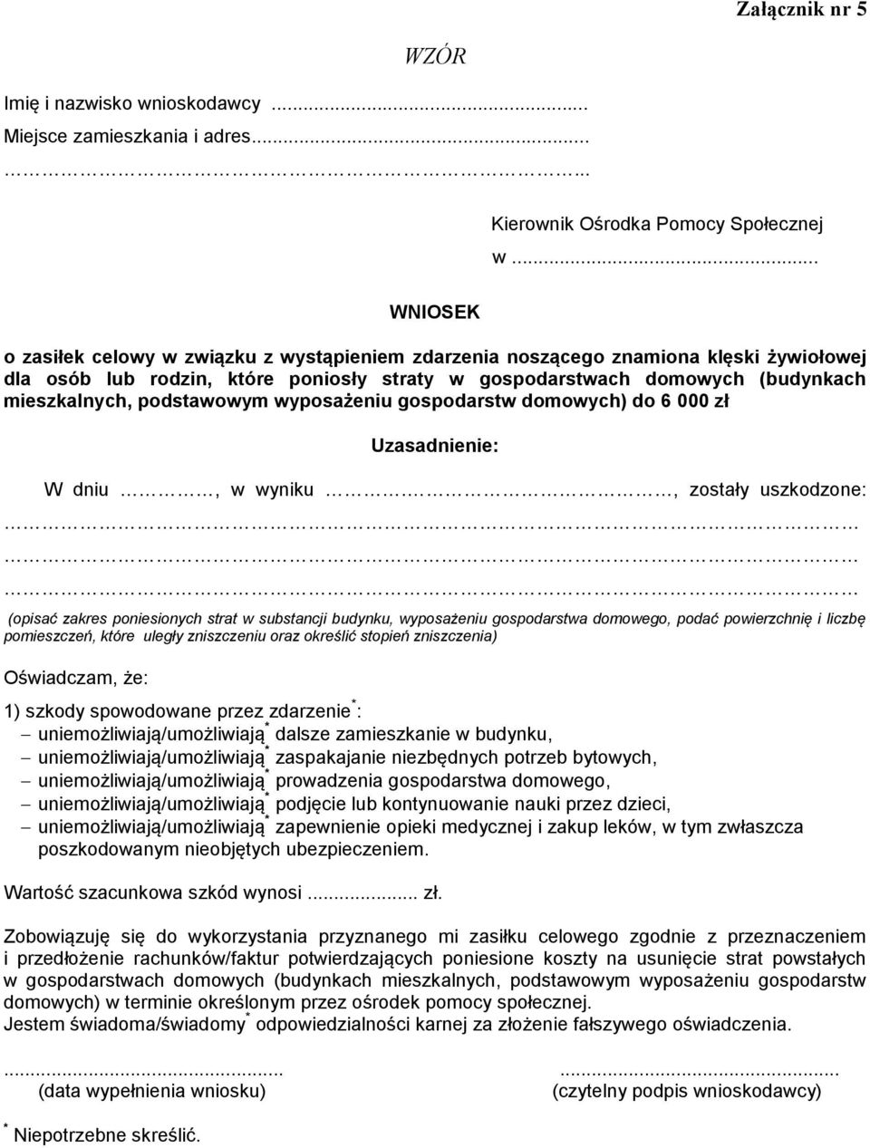 podstawowym wyposażeniu gospodarstw domowych) do 6 000 zł Uzasadnienie: W dniu, w wyniku.