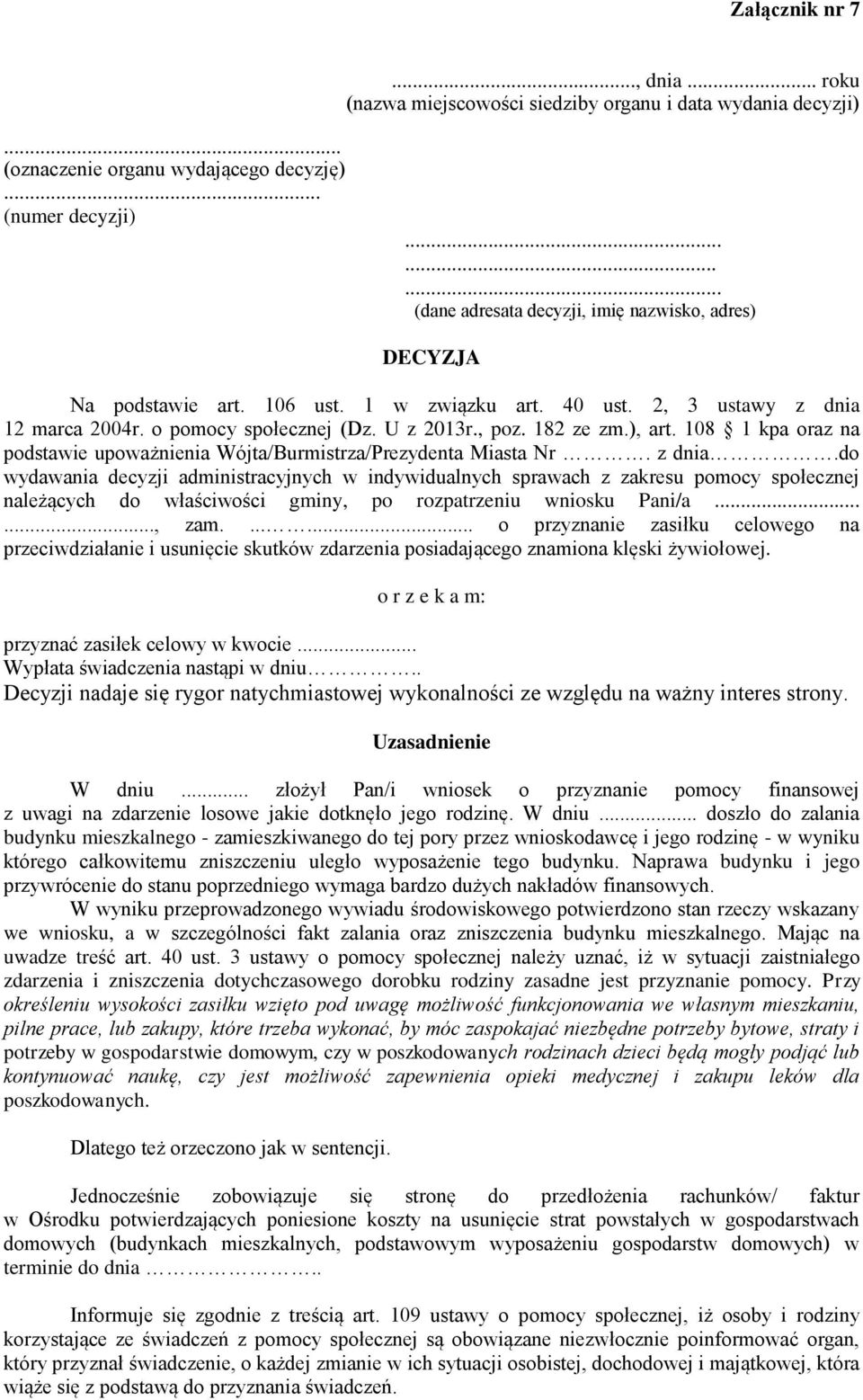 182 ze zm.), art. 108 1 kpa oraz na podstawie upoważnienia Wójta/Burmistrza/Prezydenta Miasta Nr. z dnia.