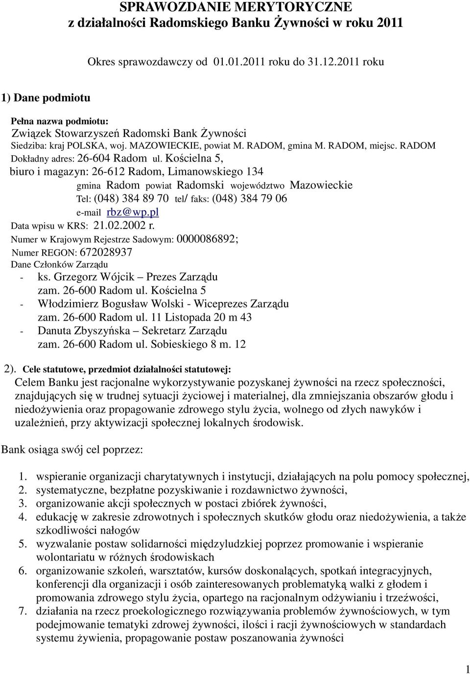 RADOM Dokładny adres: 26-604 Radom ul.