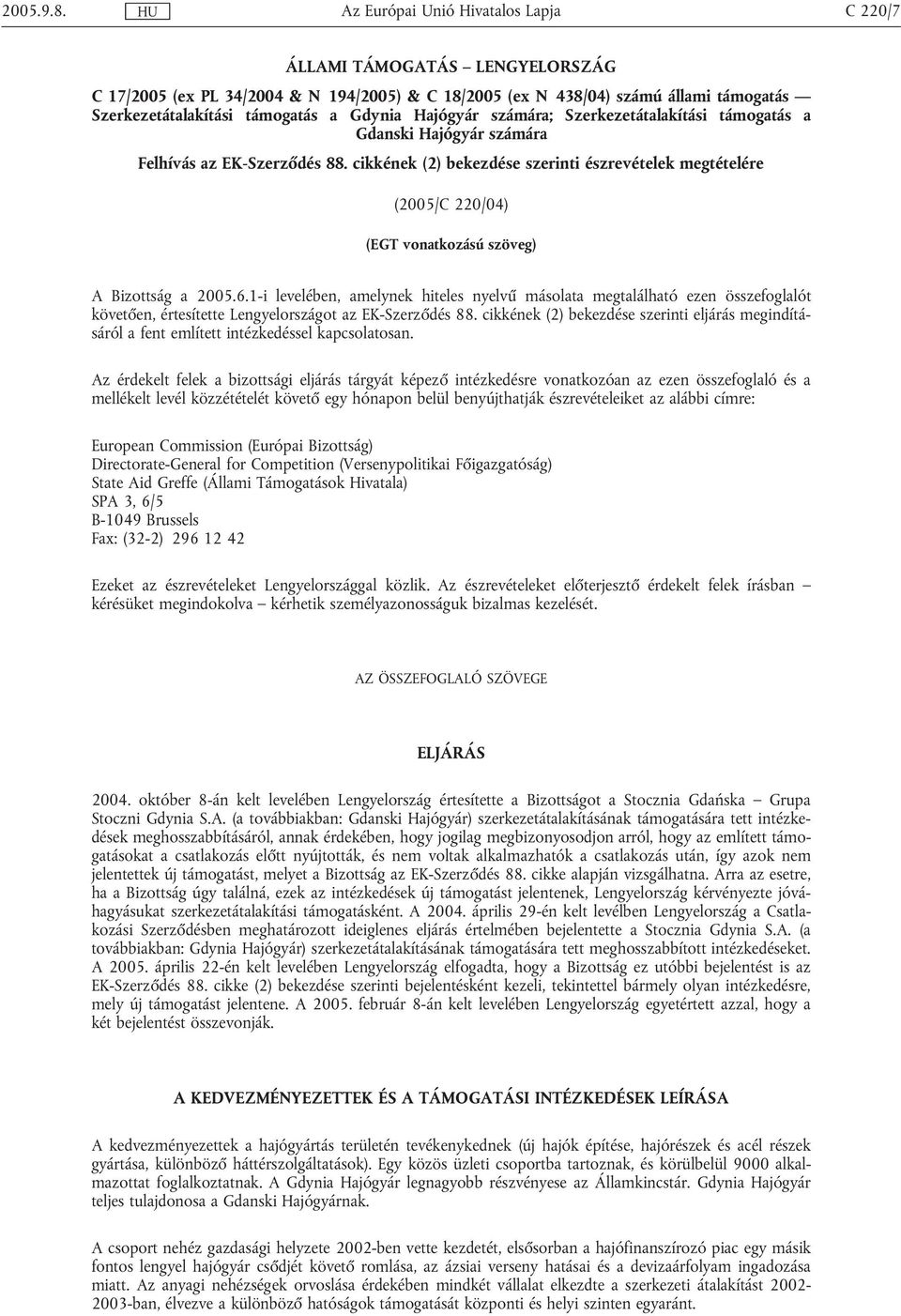 Szerkezetátalakítási támogatás a Gdanski Hajógyár számára Felhívás az EK-Szerződés 88.