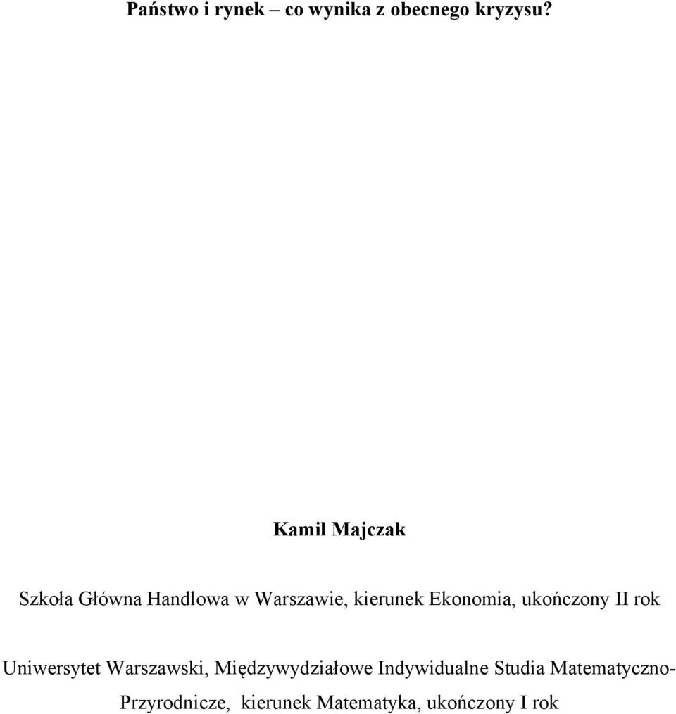 Ekonomia, ukończony II rok Uniwersytet Warszawski,