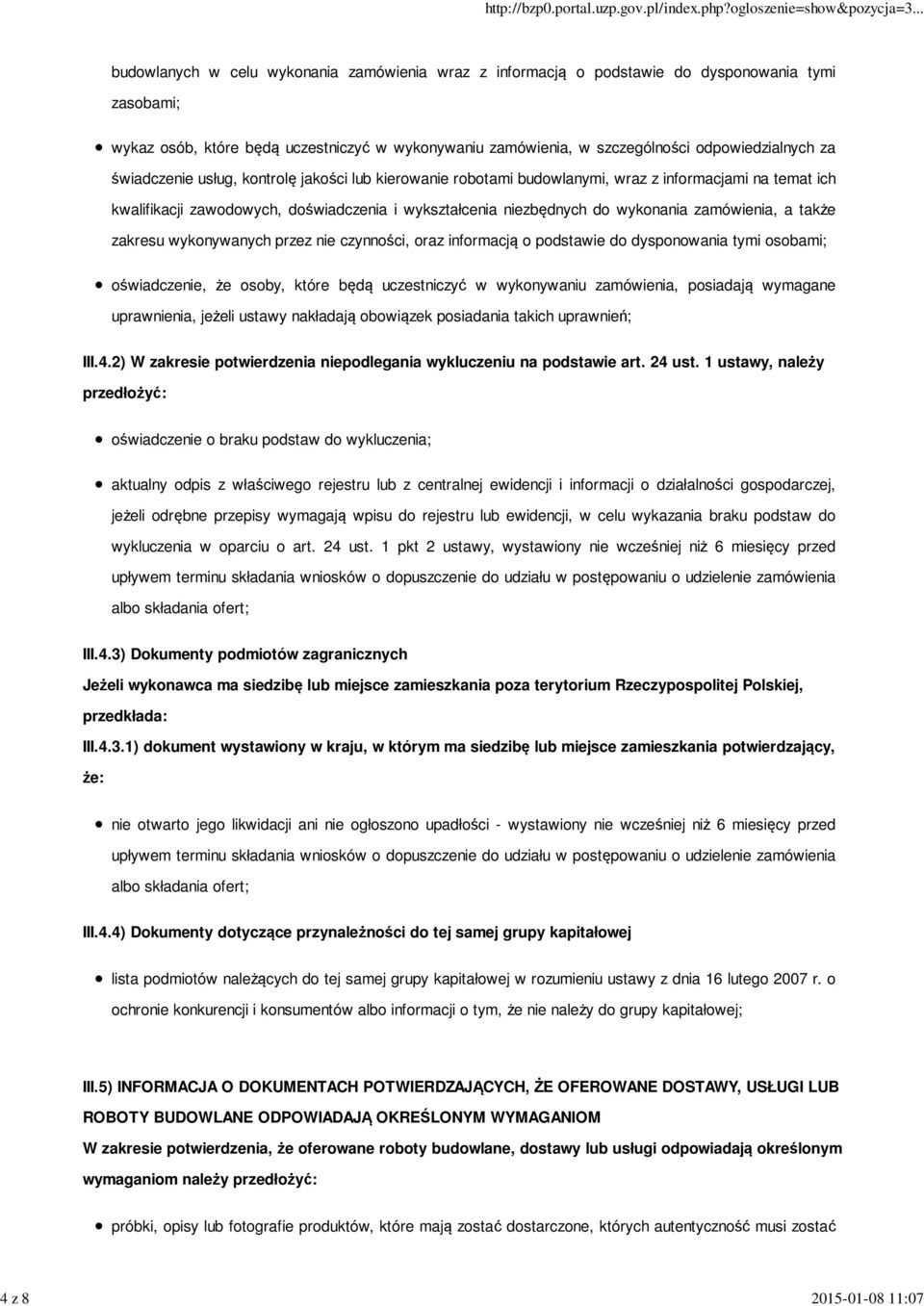 niezbędnych do wykonania zamówienia, a także zakresu wykonywanych przez nie czynności, oraz informacją o podstawie do dysponowania tymi osobami; oświadczenie, że osoby, które będą uczestniczyć w