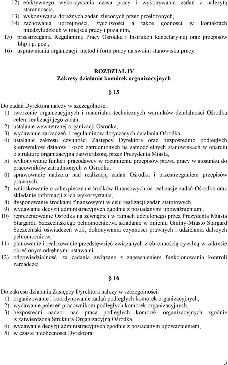 , 16) usprawniania organizacji, metod i form pracy na swoim stanowisku pracy.