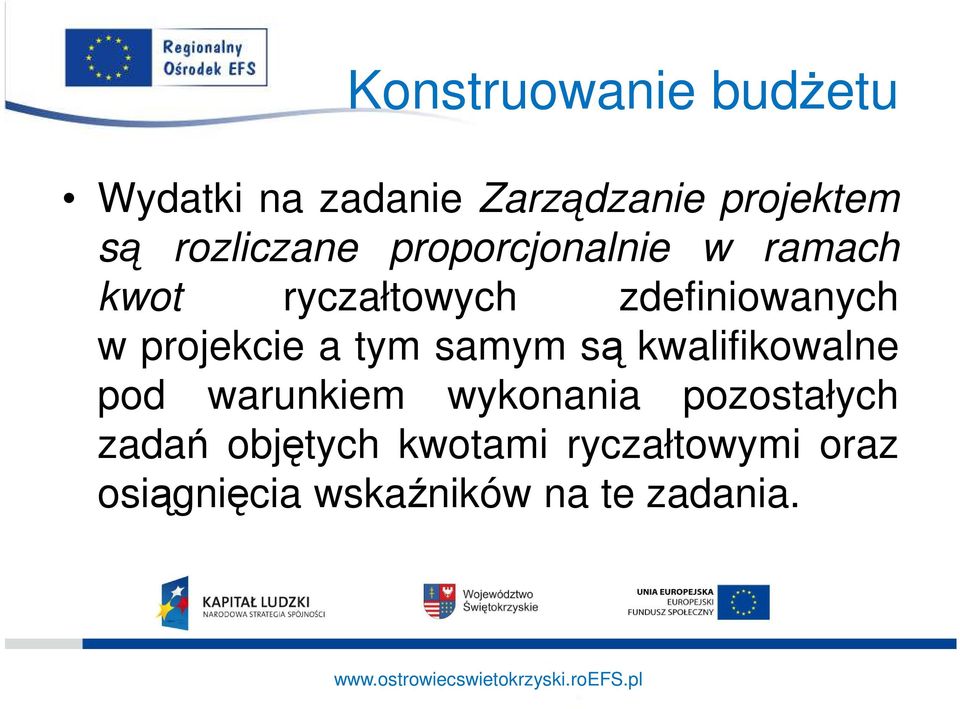 projekcie a tym samym są kwalifikowalne pod warunkiem wykonania