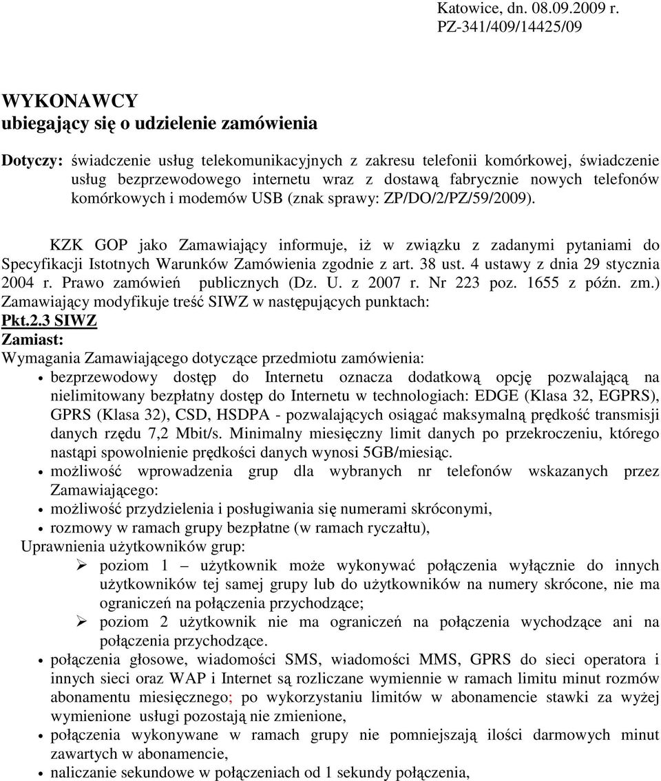 dostawą fabrycznie nowych telefonów komórkowych i modemów USB (znak sprawy: ZP/DO/2/PZ/59/2009).