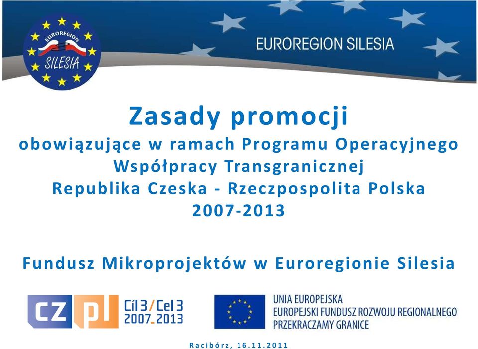 Czeska - Rzeczpospolita Polska 2007-2013 Fundusz