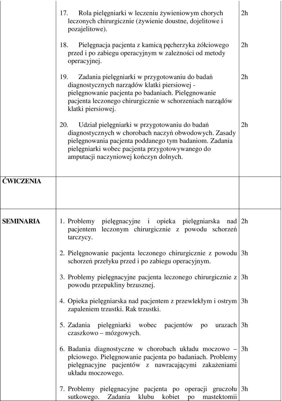 Zadania pielęgniarki w przygotowaniu do badań diagnostycznych narządów klatki piersiowej - pielęgnowanie pacjenta po badaniach.