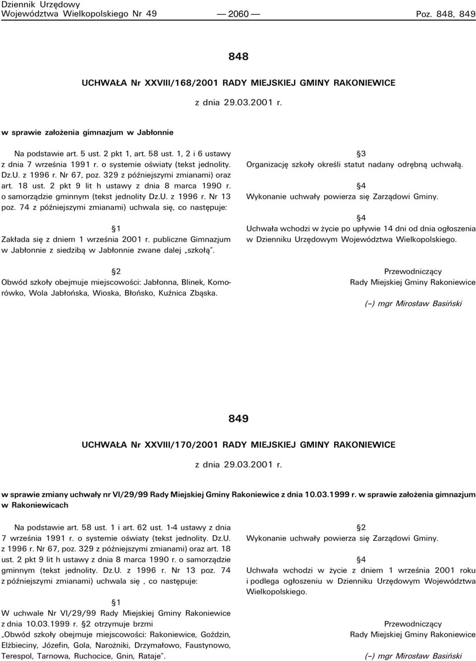 329 z pûüniejszymi zmianami) oraz art. 18 ust. 2 pkt 9 lit h ustawy z dnia 8 marca 1990 r. o samorzπdzie gminnym (tekst jednolity Dz.U. z 1996 r. Nr 13 poz.