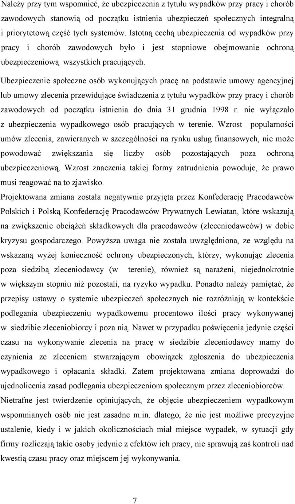 Ubezpieczenie społeczne osób wykonujących pracę na podstawie umowy agencyjnej lub umowy zlecenia przewidujące świadczenia z tytułu wypadków przy pracy i chorób zawodowych od początku istnienia do