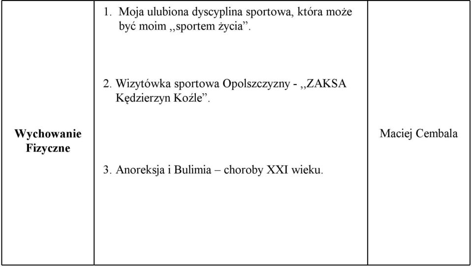 Wizytówka sportowa Opolszczyzny -,,ZAKSA Kędzierzyn