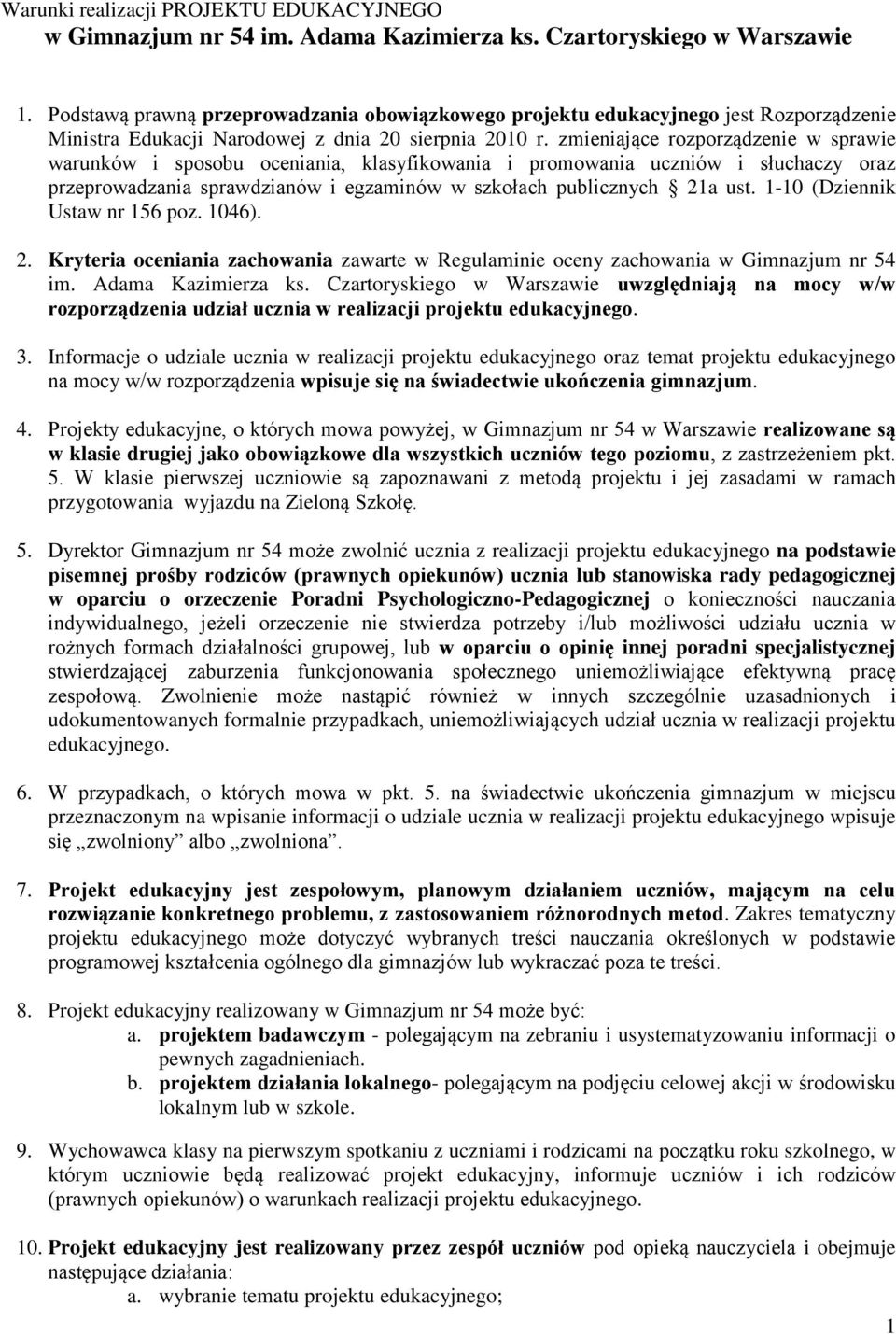 zmieniające rozporządzenie w sprawie warunków i sposobu oceniania, klasyfikowania i promowania uczniów i słuchaczy oraz przeprowadzania sprawdzianów i egzaminów w szkołach publicznych 21a ust.