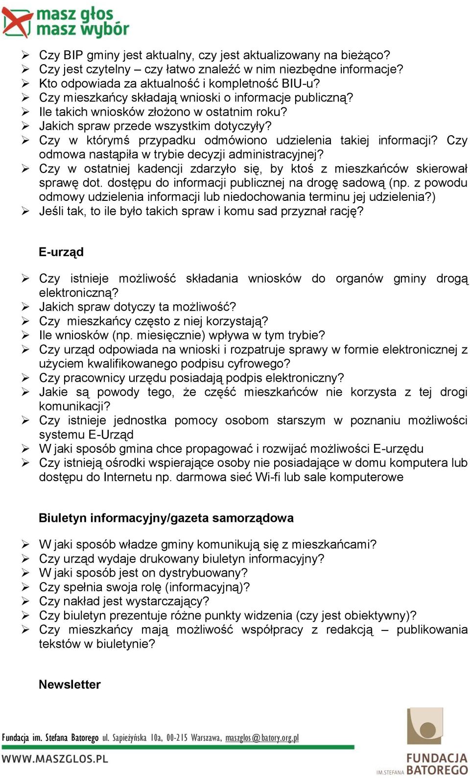 Czy w którymś przypadku odmówiono udzielenia takiej informacji? Czy odmowa nastąpiła w trybie decyzji administracyjnej?