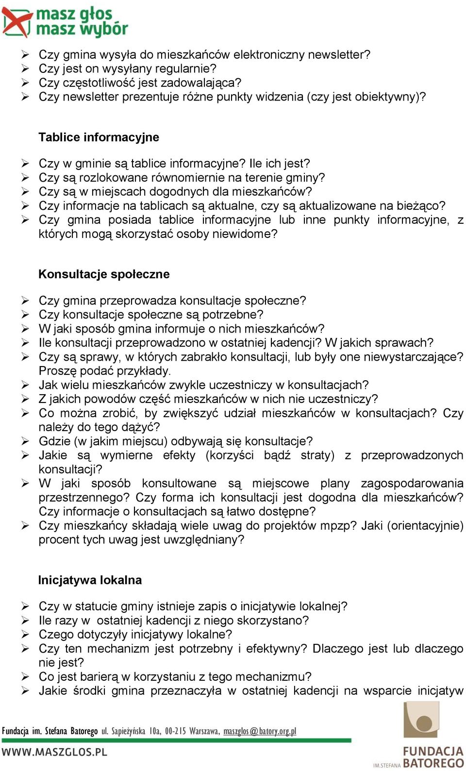 Czy informacje na tablicach są aktualne, czy są aktualizowane na bieżąco? Czy gmina posiada tablice informacyjne lub inne punkty informacyjne, z których mogą skorzystać osoby niewidome?