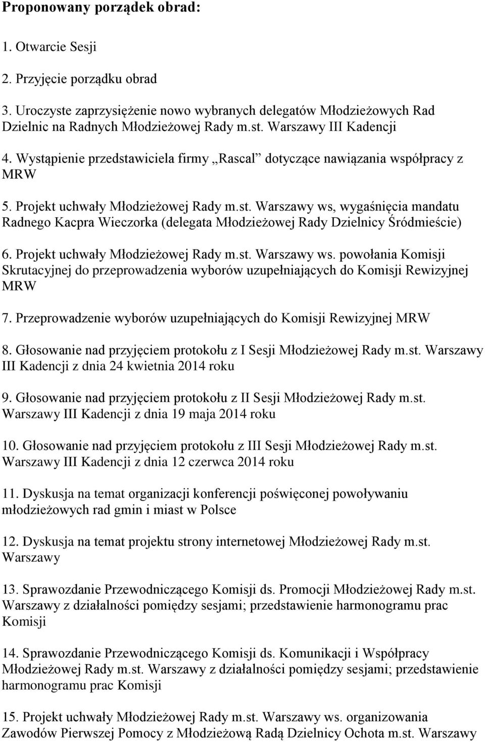 Projekt uchwały Młodzieżowej Rady m.st. Warszawy ws. powołania Komisji Skrutacyjnej do przeprowadzenia wyborów uzupełniających do Komisji Rewizyjnej MRW 7.