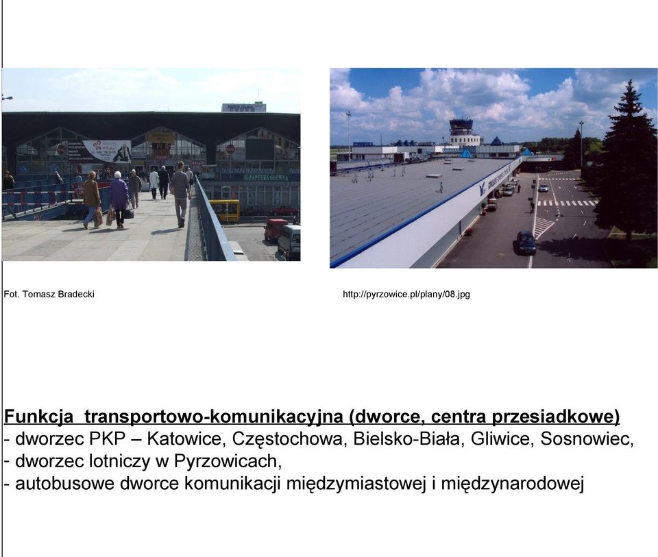 dworzec PKP Katowice, Częstochowa, Bielsko-Biała, Gliwice, Sosnowiec, -