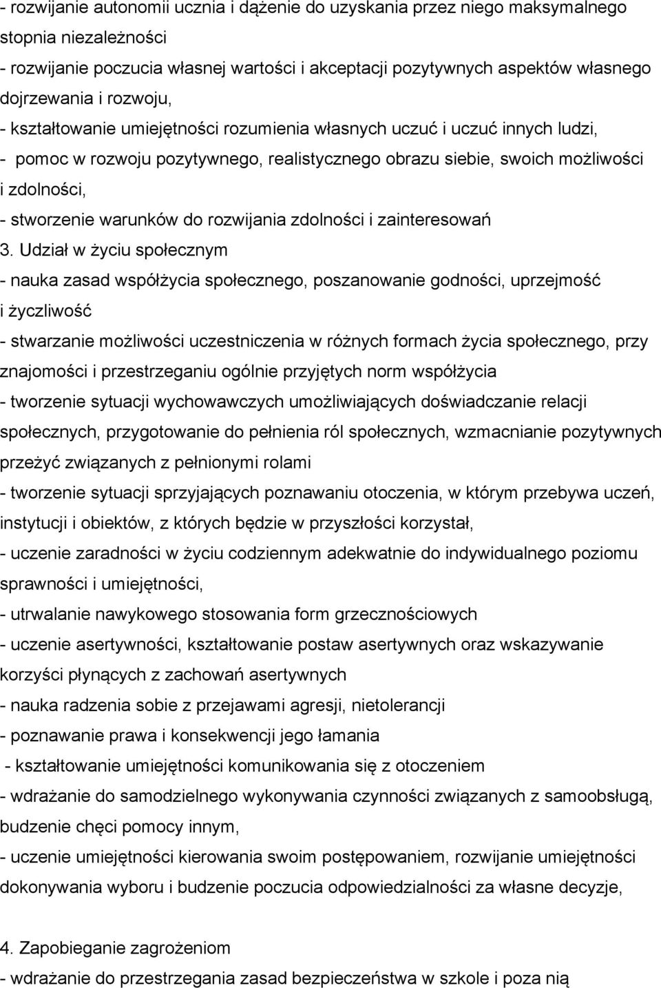 do rozwijania zdolności i zainteresowań 3.