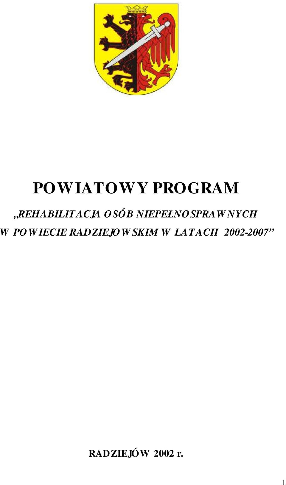 NIEPEŁNOSPRAWNYCH W POWIECIE