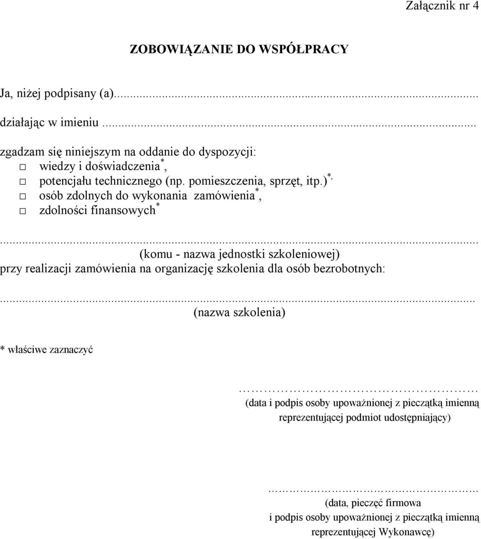 ) *, osób zdolnych do wykonania zamówienia *, zdolności finansowych *.