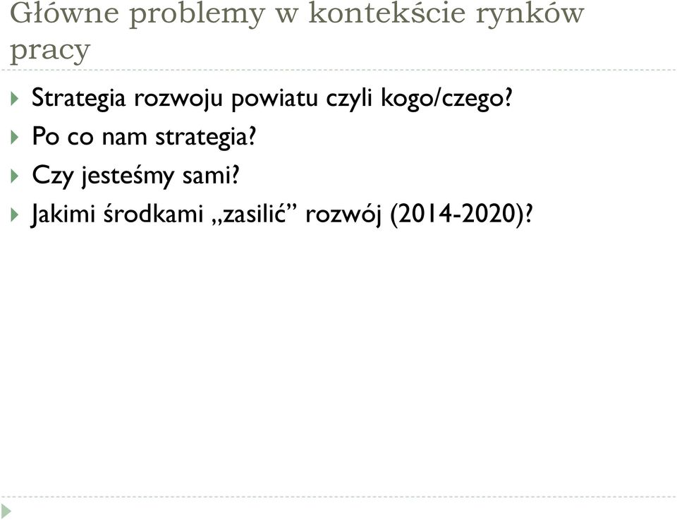 Po co nam strategia? Czy jesteśmy sami?