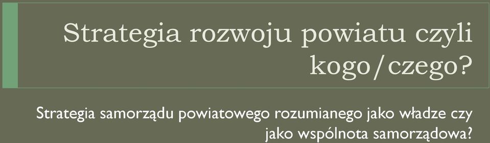 Strategia samorządu powiatowego