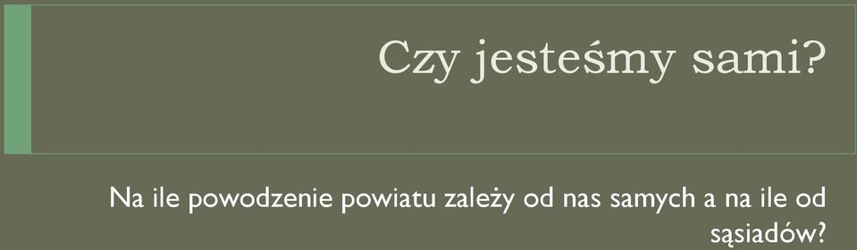 powiatu zależy od nas