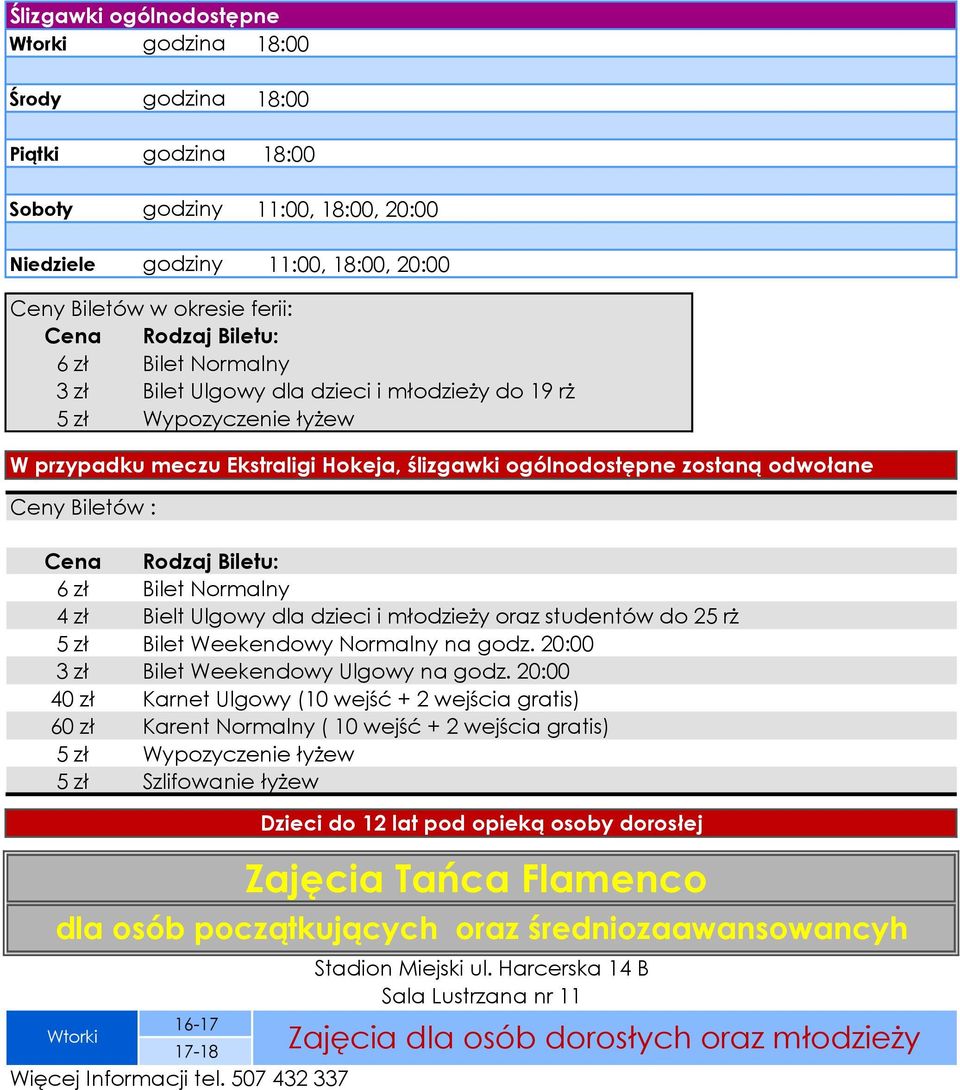Biletów : Cena Rodzaj Biletu: 6 zł Bilet Normalny 4 zł Bielt Ulgowy dla dzieci i młodzieży oraz studentów do 25 rż 5 zł Bilet Weekendowy Normalny na godz. 20:00 3 zł Bilet Weekendowy Ulgowy na godz.