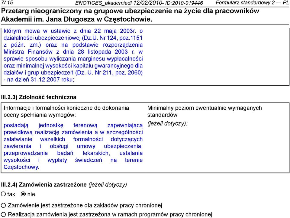 w sprawie sposobu wyliczania marginesu wypłacalności oraz minimalnej wysokości kapitału gwarancyjnego dla działów i grup ubezpieczeń (Dz. U. Nr 21